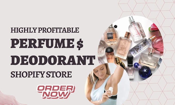 Gig Preview - Design perfume store fragrance store beauty store deodorant shopify website ads