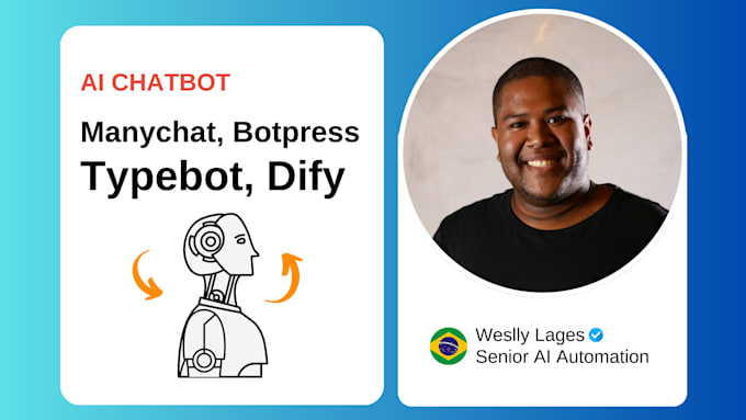 Gig Preview - Build ai chatbots with botpress, manychat, typebot, dify and gpt assistant