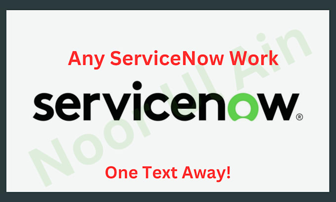 Gig Preview - Assist you in any task related to servicenow