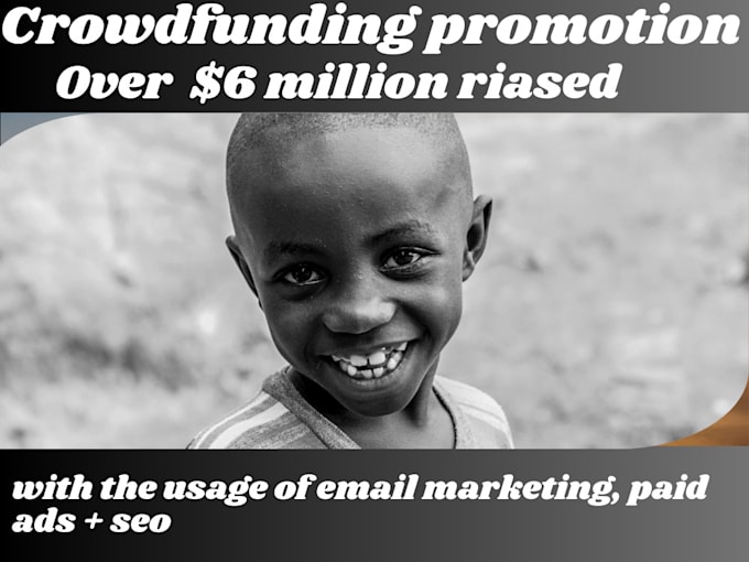 Gig Preview - Crowdfunding campaign promotion for gofundme , kickstarter marketing expert