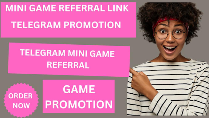 Gig Preview - Referral any mini app games link to 9500 telegram user telegram promotion