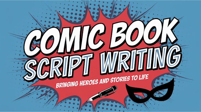 Gig Preview - Write comic book script or edit, anime recap, webtoon script for graphic novels