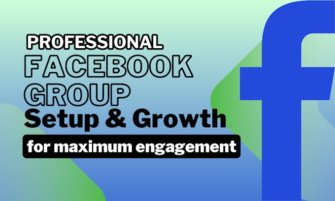 Gig Preview - Professionally set up and grow your facebook group for maximum engagement