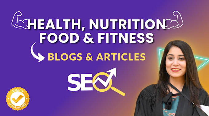 Gig Preview - Write health, nutrition, food, and fitness blogs and articles