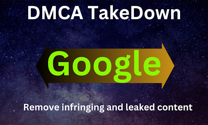 Gig Preview - Takedown report google leaked content under dmca