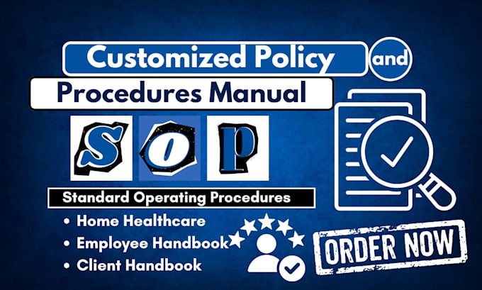 Gig Preview - Write and create top notch policies and procedures manual, home and healthcare