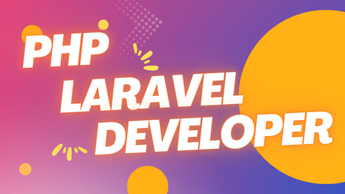 Bestseller - php laravel web developer for your web development