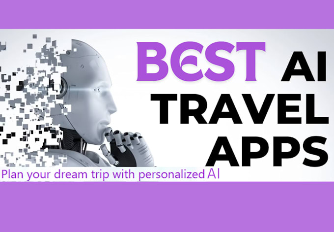 Gig Preview - Create ai trip planner app, travel planning, hospitality app, city tourism app