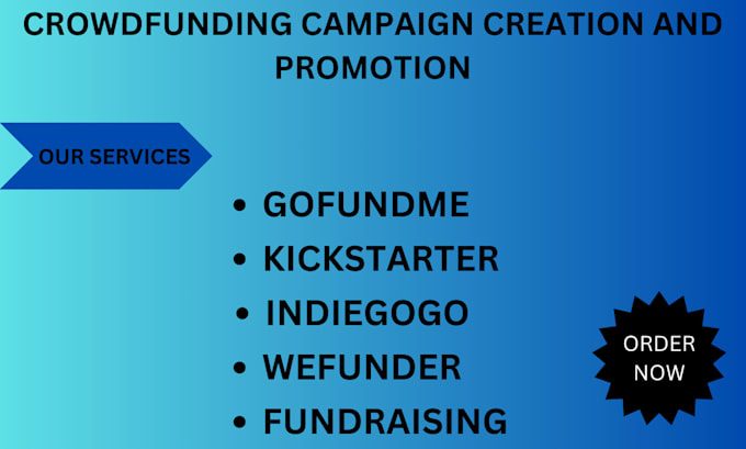 Gig Preview - Do crowdfunding campaign creation, promotion on kickstarter, gofundme, indiegogo