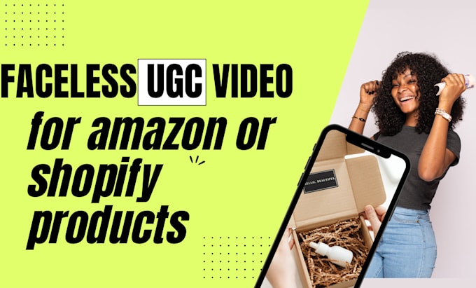 Gig Preview - Create faceless ugc video for shopify or amazon products to youtube channel