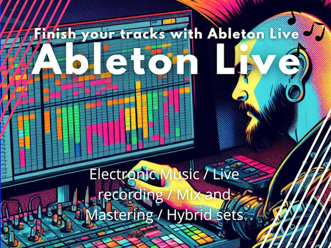 Gig Preview - Help you to finish your tracks with ableton live