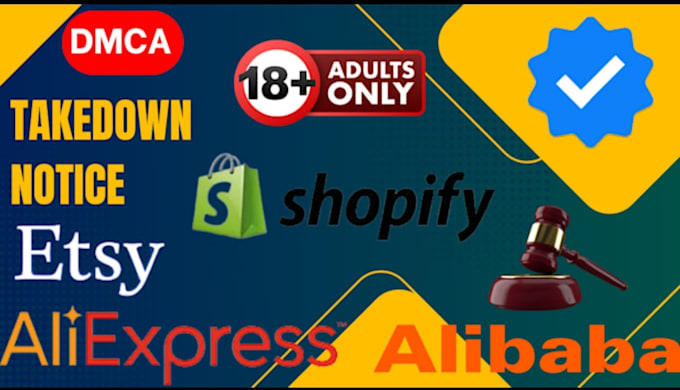 Gig Preview - Takedown copyright products etsy,ebay,alibaba,aliexpress,shopify under dmca