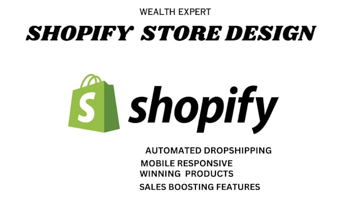 Gig Preview - Do shopify website design, shopify dropshipping store, for your business