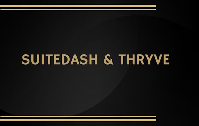 Gig Preview - Create a thryve and suitedash