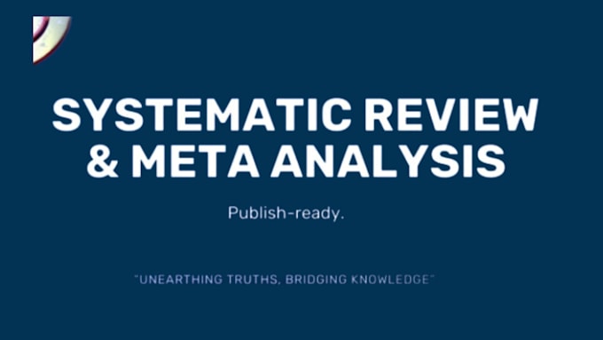 Gig Preview - Conduct a comprehensive systematic review and meta analysis