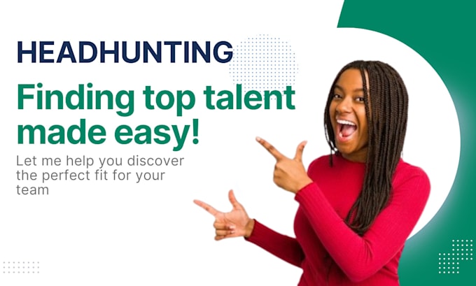 Gig Preview - Do recruitment headhunting and talent acqusition for your company