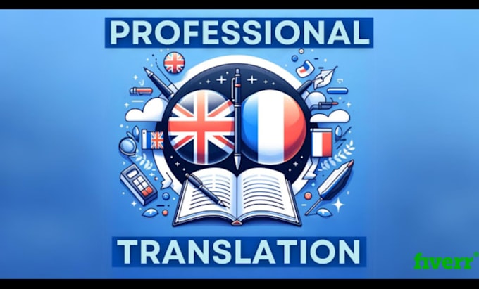 Gig Preview - Provide professional english to french translation