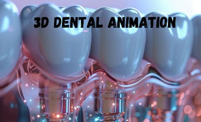 Gig Preview - Do 3d dental animation, 3d teeth rendering, 3d dental video, 3d teeth animation