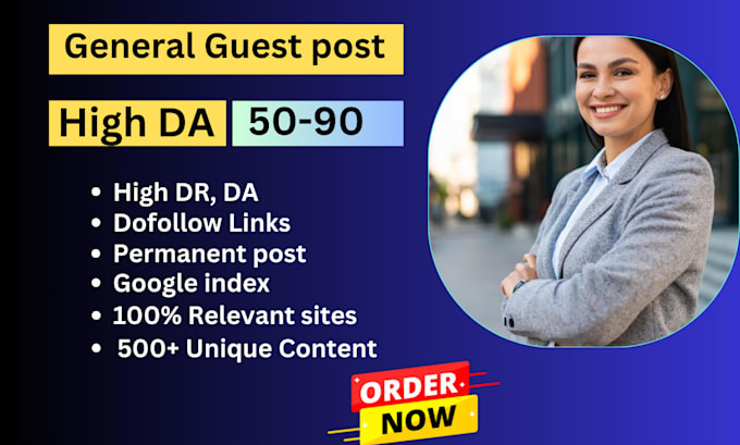 Gig Preview - Do high da general guest post with dofollow backlinks