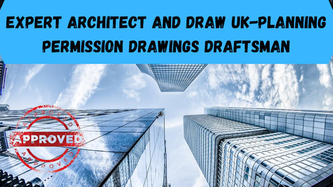 Gig Preview - Be your expert architect and draw UK planning permission drawings, draftsman