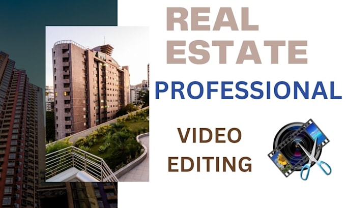 Gig Preview - Do professional video editing for real estate agent