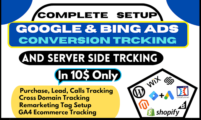 Gig Preview - Do complete bing, google ads conversion tracking, ga4 server side tracking, GTM