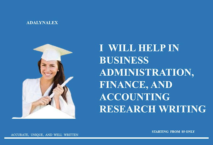 Gig Preview - Help in business administration, finance, and accounting research writing