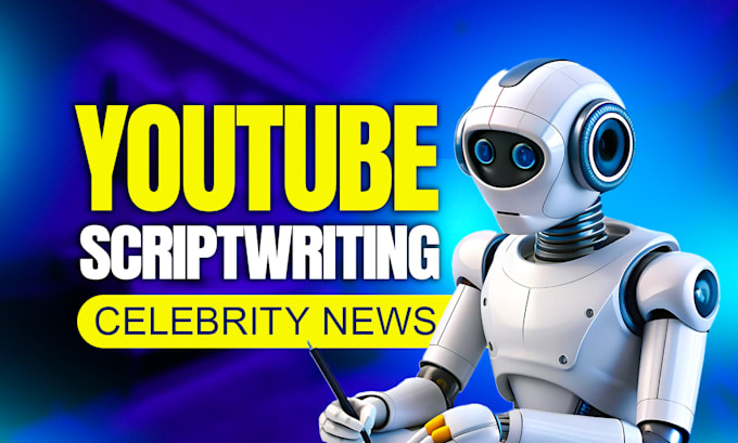 Gig Preview - Write celebrity news youtube scripts, yt scriptwriting, celebrity niche