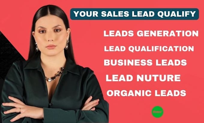 Gig Preview - Generate organic lead qualification sales leads for business or services