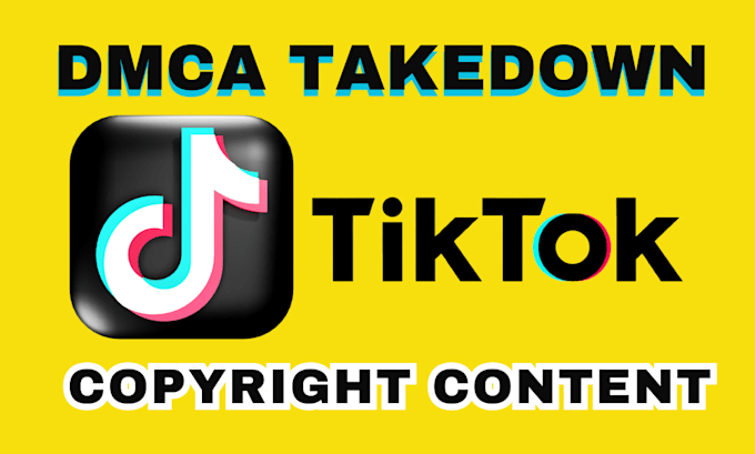 Gig Preview - Report and takedown content on tiktok under dmca