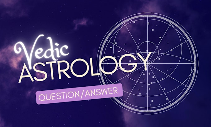 Gig Preview - Answer your questions by vedic astrology