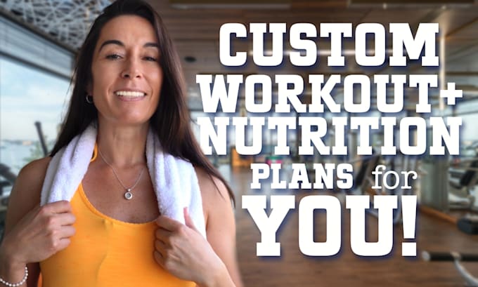 Gig Preview - Create a custom training workout and meal program for you