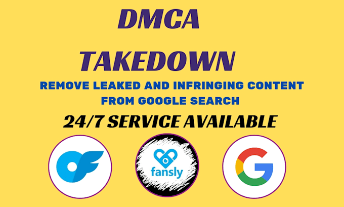 Gig Preview - Takedown report copyright leaked infringing content on google search by dmca