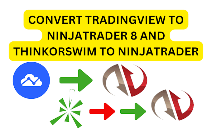 Gig Preview - Code and convert tradingview to thinkorswim and thinkorswim to ninjatrader 8