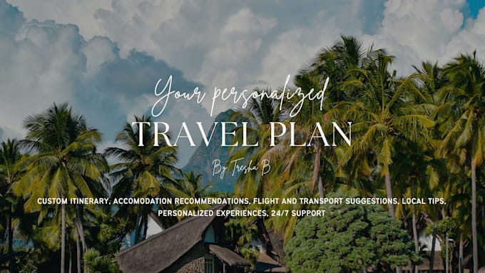 Gig Preview - Create a custom travel itinerary and plan your perfect trip