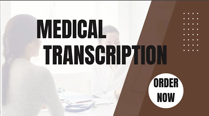 Gig Preview - Do medical transcription and report writing