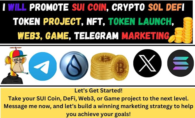 Gig Preview - Promote sui coin, crypto sol defi token project, web3, game, telegram marketing