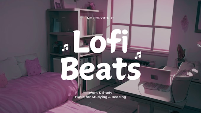 Gig Preview - Create custom lofi hip hop beats for relaxation and study