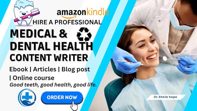 Gig Preview - Write engaging medical or dental ebook, articles, and blog posts on any topic