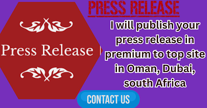 Gig Preview - Publish your press release in premium to top site in oman, dubai, south africa