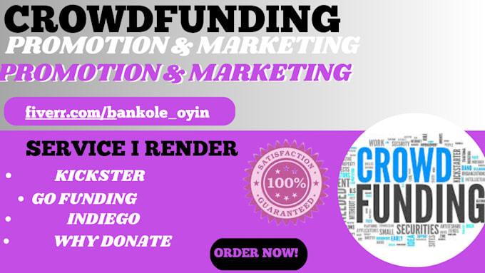 Gig Preview - Do crowdfunding promotion creation of kickster gofundme indiego campaign promo