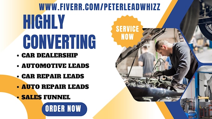 Gig Preview - Generate car dealership leads automotive car repair leads auto repair leads