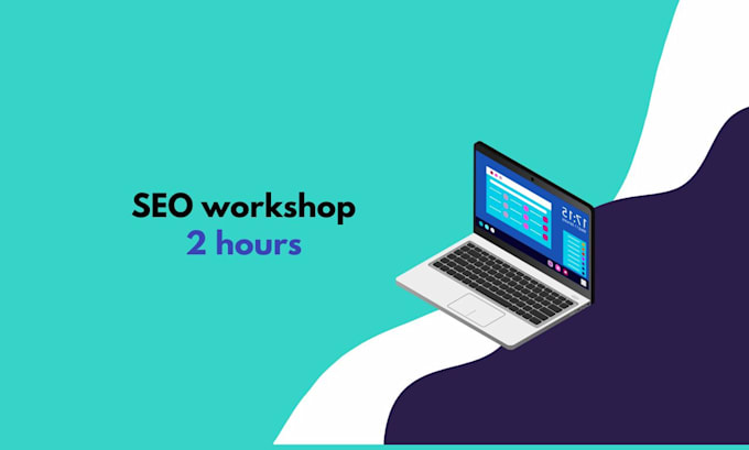 Gig Preview - Host a 2 hour SEO workshop for you