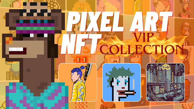 Gig Preview - Create VIP pixel art nft legendary collections