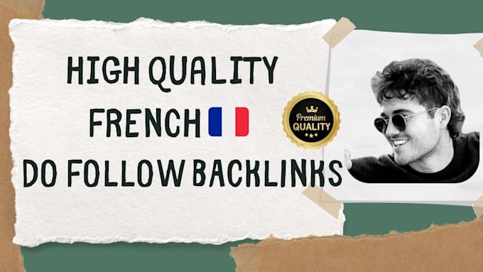 Gig Preview - Boost your SEO with high quality french backlinks