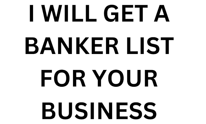 Gig Preview - Get a banker list for your business