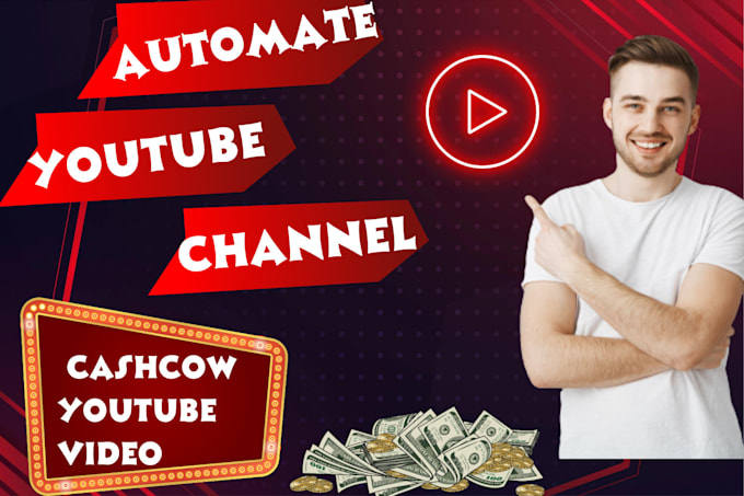 Gig Preview - Create cash cow channel cash cow video channel cash cow youtube automation