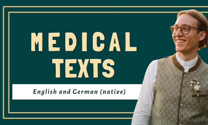 Gig Preview - Write medical texts for you in english or german