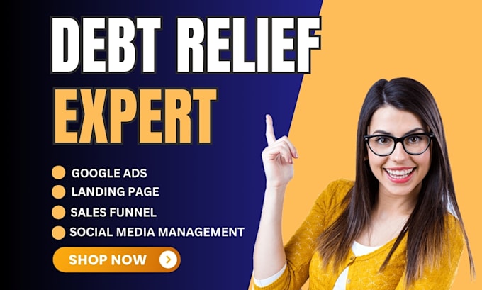 Gig Preview - Generate debt relief leads, debt settlements leads, design debt relief website