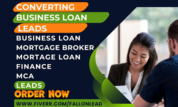 Gig Preview - Generate business loan leads mca finance mortgage   brokers mortgage loan leads